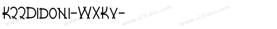 K22Didoni-WXKv字体转换