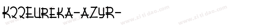 K22Eureka-aZyR字体转换