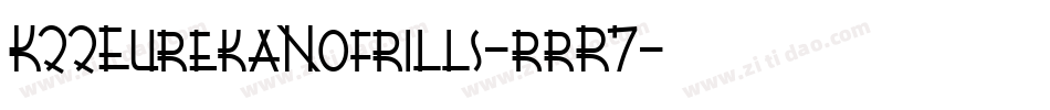 K22EurekaNofrills-rrR7字体转换