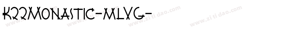 K22Monastic-mlVG字体转换