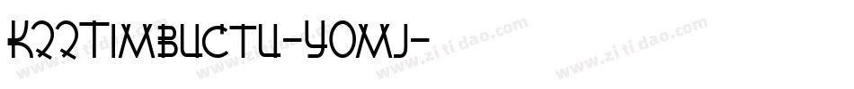 K22Timbuctu-YOmj字体转换