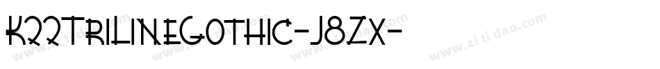 K22TriLineGothic-J8Zx字体转换