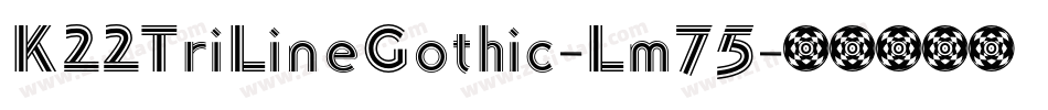 K22TriLineGothic-Lm75字体转换