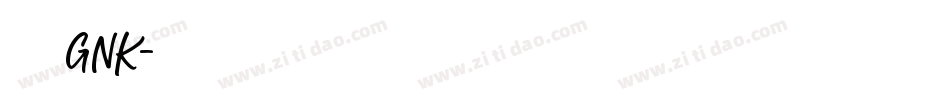 特黑GNK字体转换