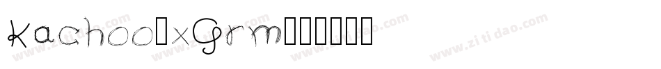 Kachoo-xGrm字体转换
