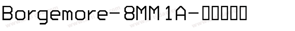 Borgemore-8MM1A字体转换