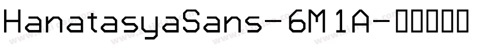 HanatasyaSans-6M1A字体转换
