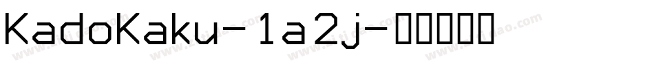 KadoKaku-1a2j字体转换