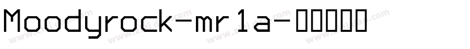 Moodyrock-mr1a字体转换