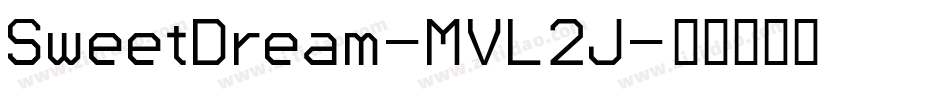 SweetDream-MVL2J字体转换