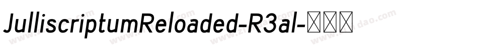 JulliscriptumReloaded-R3al字体转换