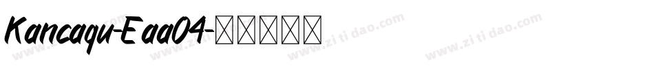 Kancaqu-EaaO4字体转换