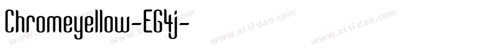 Chromeyellow-EG4j字体转换 Chromeyellow-EG4j字体转换