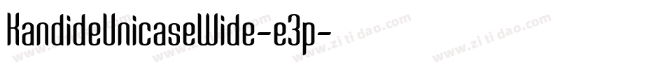 KandideUnicaseWide-e3p字体转换