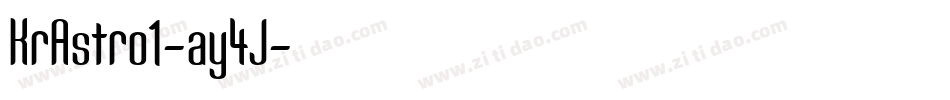 KrAstro1-ay4J字体转换 KrAstro1-ay4J字体转换