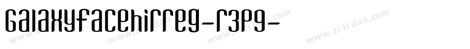 Galaxyfacehirreg-r3p9字体转换