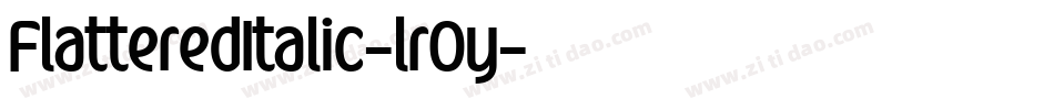 FlatteredItalic-lrOy字体转换