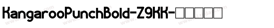KangarooPunchBold-Z9KK字体转换