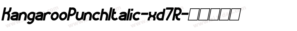 KangarooPunchItalic-xd7R字体转换