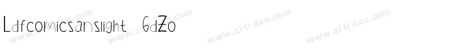 Ldfcomicsanslight-6dZo字体转换
