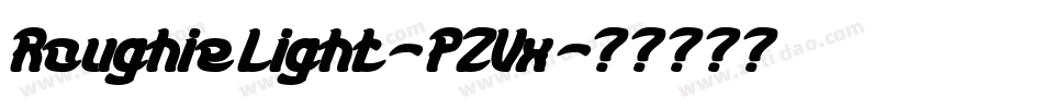 RoughieLight-PZVx字体转换