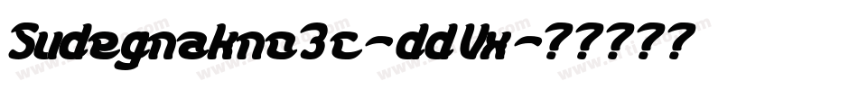 Sudegnakno3c-ddVx字体转换
