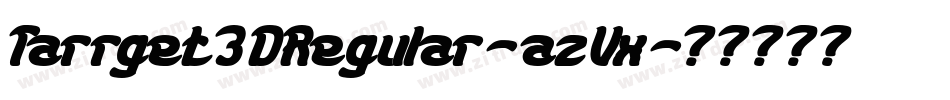 Tarrget3DRegular-azVx字体转换