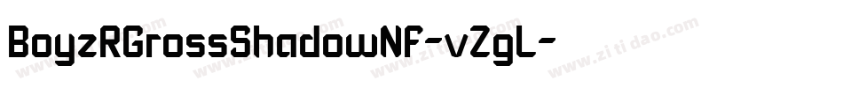 BoyzRGrossShadowNf-vZgL字体转换