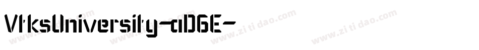 VtksUniversity-aD6E字体转换 VtksUniversity-aD6E字体转换