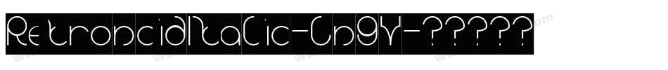 RetronoidItalic-ln9V字体转换