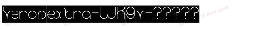 Veronextra-WK9v字体转换