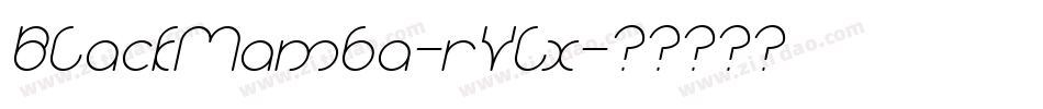 BlackMamba-rVlx字体转换 BlackMamba-rVlx字体转换