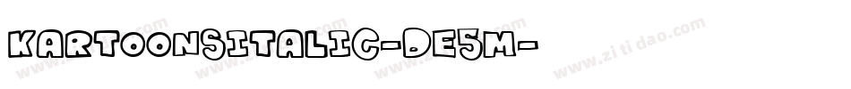 KartoonsItalic-De5m字体转换 KartoonsItalic-De5m字体转换