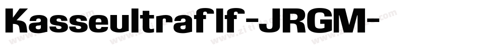 Kasseultraflf-JRGM字体转换