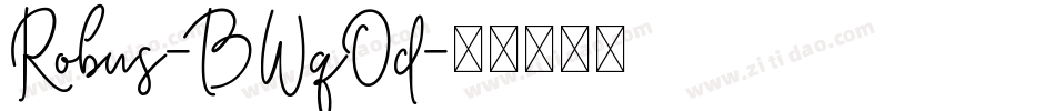 Robus-BWqOd字体转换 Robus-BWqOd字体转换