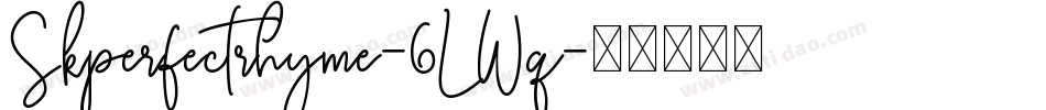 Skperfectrhyme-6LWq字体转换