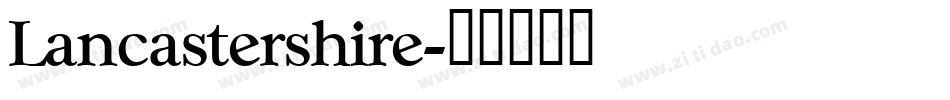 Lancastershire字体转换