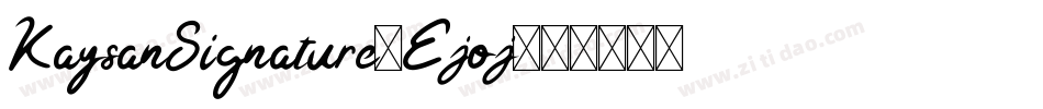 KaysanSignature-Ejoj字体转换