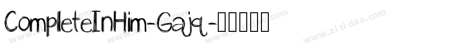 CompleteInHim-Gajq字体转换