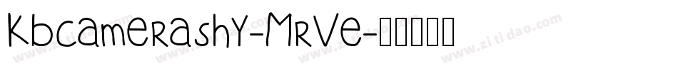 Kbcamerashy-MrVe字体转换