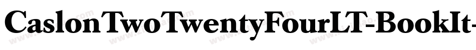 CaslonTwoTwentyFourLT-BookIt字体转换