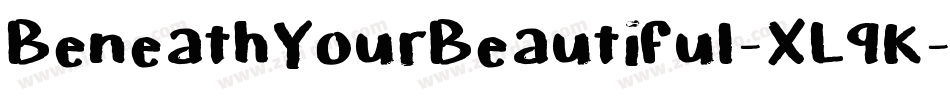 BeneathYourBeautiful-XL9K字体转换
