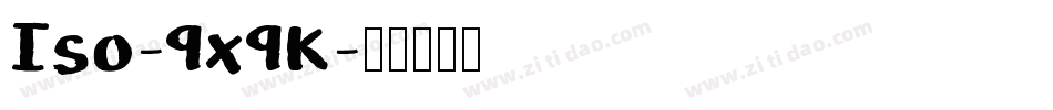 Iso-9x9K字体转换
