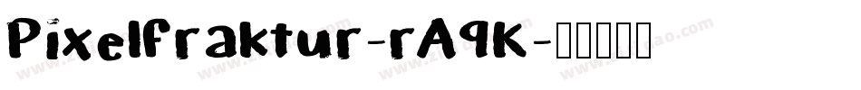Pixelfraktur-rA9K字体转换