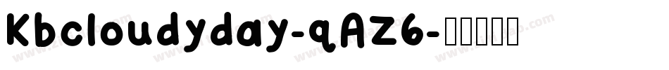 Kbcloudyday-qAZ6字体转换