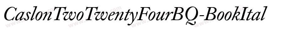 CaslonTwoTwentyFourBQ-BookItalic字体转换