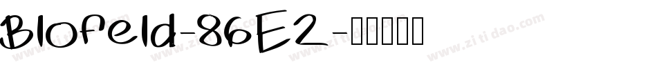 Blofeld-86E2字体转换 Blofeld-86E2字体转换