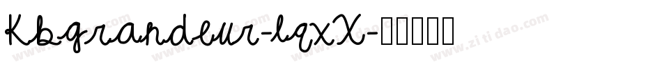 Kbgrandeur-lqxX字体转换