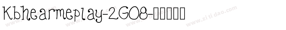 Kbhearmeplay-2GO8字体转换