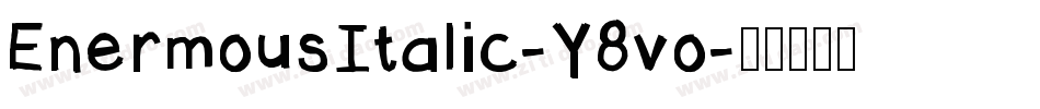 EnermousItalic-Y8vo字体转换